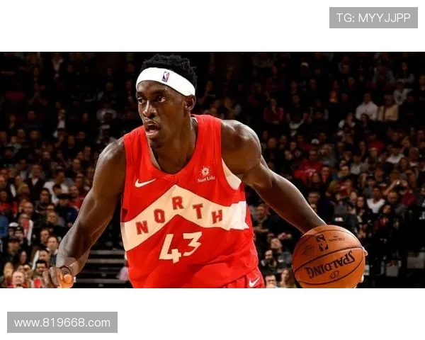 帕斯卡尔西亚卡姆：从边缘球员到NBA明星的华丽转身